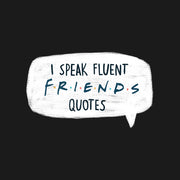 Official Friends - I Speak Fluent Friends Quote Oversize T-shirt